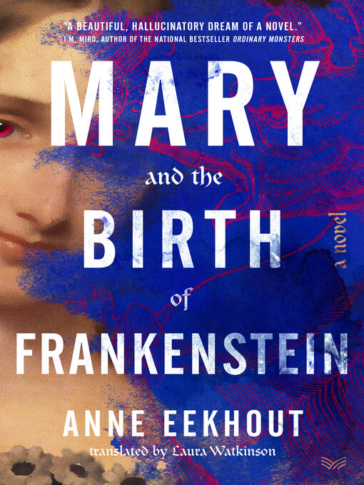 Title details for Mary and the Birth of Frankenstein by Anne Eekhout - Available